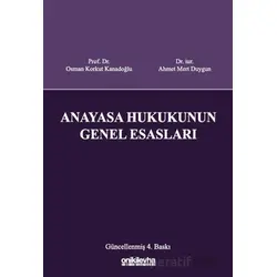 Anayasa Hukukunun Genel Esasları - Osman Korkut Kanadoğlu - On İki Levha Yayınları