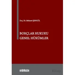 Borçlar Hukuku Genel Hükümler - Mehmet Şengül - On İki Levha Yayınları