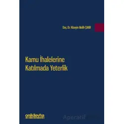 Kamu İhalelerine Katılmada Yeterlik - Hüseyin Melih Çakır - On İki Levha Yayınları