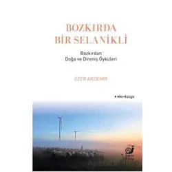 Bozkırda Bir Selanikli - Özer Akdemir - Sakin Kitap