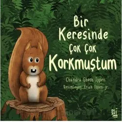 Bir Keresinde Çok Korkmuştum - Chandra Ghosh Ippen - Diyojen Yayıncılık