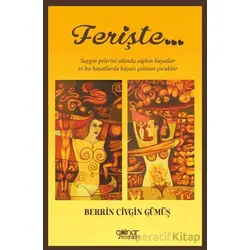 Ferişte - Berrin Civgin Gümüş - Gülnar Yayınları