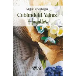 Cebimdeki Yalnız Hayaller - Nilgün Çamlıoğlu - Gülnar Yayınları
