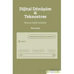 Dijital Dönüşüm & Teknostres Tasarım Odaklı Çözümler - Kaan Çınar - Hiperlink Yayınları