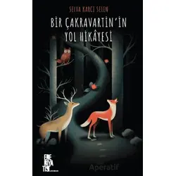 Bir Çakravartin’in Yol Hikâyesi - Selva Karcı Selen - Edebiyatist