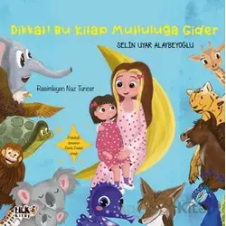 Dikkat! Bu Kitap Mutluluğa Gider - Selin Uyar Alaybeyoğlu - Tilki Kitap