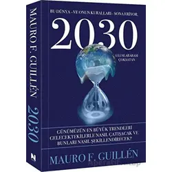 2030 Bu Dünya ve Onun Kuralları Sona Eriyor - Mauro F. Guillen - Nepal Kitap