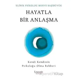 Hayatla Bir Anlaşma - Merve Başıbüyük - Literatür Hayat