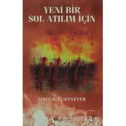 Yeni Bir Sol Atılım İçin - Haluk Yurtsever - Kalkedon Yayıncılık