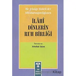 Die Geistige Einheirt Der Offenbarungsreligionen: İlahi Dinlerin Ruh Birliği