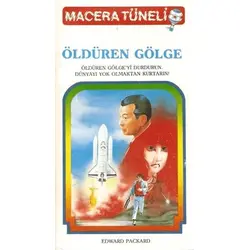 Öldüren Gölge - Macera Tüneli - Edward Packard - Çocuk Yayınları