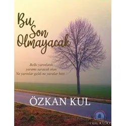 Bu Son Olmayacak - Özkan Kul - Cool Kitap