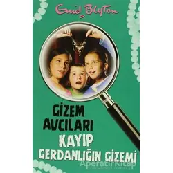 Gizem Avcıları 5: Kayıp Gerdanlığın Gizemi - Enid Blyton - Doğan Egmont Yayıncılık