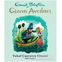 Gizem Avcıları - Tuhaf Çantanın Gizemi - Enid Blyton - Doğan Egmont Yayıncılık