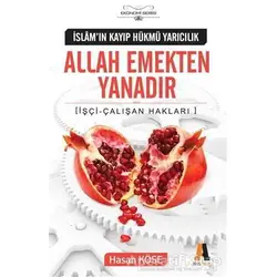 Allah Emekten Yanadır - Hasan Köse - Akis Kitap