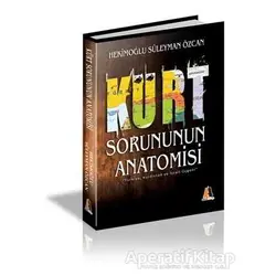Kürt Sorununun Anatomisi - Hekimoğlu Süleyman Özcan - Akis Kitap