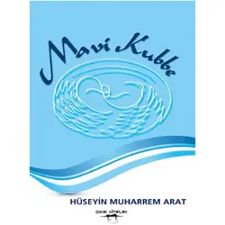 Mavi Kubbe - Hüseyin Muharrem Arat - Sokak Kitapları Yayınları
