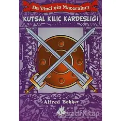 Da Vincinin Maceraları - 6: Kutsal Kılıç Kardeşliği - Alfred Bekker- İlyada Yayınevi