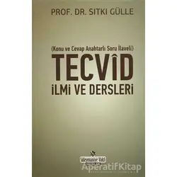 Tecvid İlmi ve Dersleri - Sıtkı Gülle - Süleymaniye Vakfı Yayınları