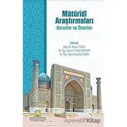 Matüridi Araştırmaları Sorunlar ve Öneriler Selçuk Üniversitesi