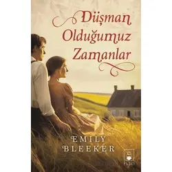 Düşman Olduğumuz Zamanlar - Emily Bleeker - Floki Yayınları
