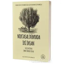 Noktasal Dünyada İki İnsan - Selcen Özkal - Elpis Yayınları - Özel Ürünler