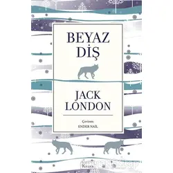 Beyaz Diş - Jack London - Koridor Yayıncılık