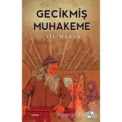 Gecikmiş Muhakeme - Ali Maden - Az Kitap