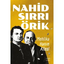 Mehlika Hanım Ailesi - Nahid Sırrı Örik - Everest Yayınları