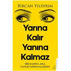Yarına Kalır Yanına Kalmaz - Bircan Yıldırım - Destek Yayınları