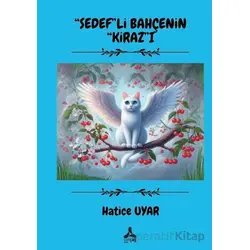 Sedefli Bahçenin Kirazı - Hatice Uyar - Sonçağ Yayınları