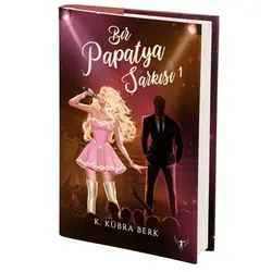 Bir Papatya Şarkısı 1 - K. Kübra Berk - Artemis Yayınları
