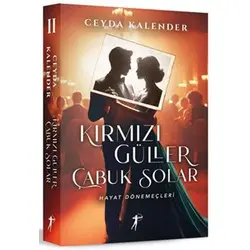 Kırmızı Güller Çabuk Solar II Hayat Dönemeçleri - Ceyda Kalender - Artemis Yayınları