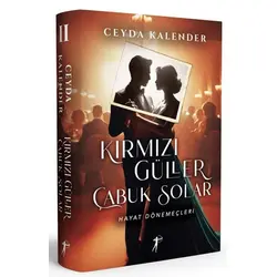Kırmızı Güller Çabuk Solar II Hayat Dönemeçleri - Ceyda Kalender - Artemis Yayınları