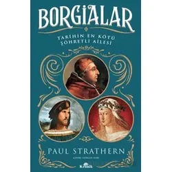 Borgialar - Paul Strathern - Kronik Kitap