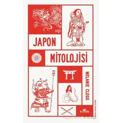 Japon Mitolojisi - Melanie Clegg - Kronik Kitap