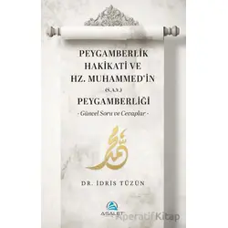 Peygamberlik Hakikati ve Hz. Muhammed’in (s.a.v.) Peygamberliği - İdris Tüzün - Asalet Yayınları