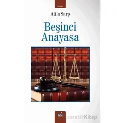 Beşinci Anayasa - Atila Sarp - İzan Yayıncılık