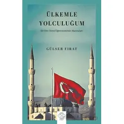 Ülkemle Yolculuğum-Bir Din Dersi Öğretmeninin Hatıraları- - Gülser Fırat - Post Yayınevi