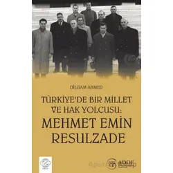 Türkiyede Bir Millet ve Hak Yolcusu : Mehmet Emin Rasulzade - Dilgam Ahmed - Post Yayınevi
