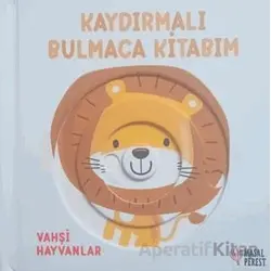 Kaydırmalı Bulmaca Kitabım - Vahşi Hayvanlar - Kolektif - Masalperest