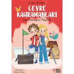 Çevre Kahramanları/ İleri Dönüşüm Peşinde - Doğan Akdoğan - Masalperest