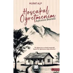 Hoşça kal Öğretmenim – Aşkımın Bestesi - Murat Alp - Parana Yayınları
