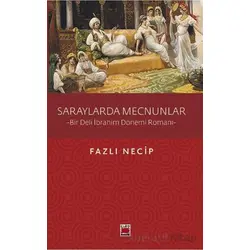 Saraylarda Mecnunlar - Fazlı Necip - Elips Kitap