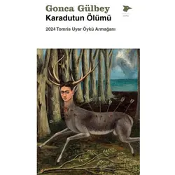 Karadutun Ölümü - Gonca Gülbey - Alakarga Sanat Yayınları
