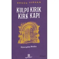 Kulpu Kırık Kırk Kapı - Ergün Turhan - Toplumsal Kitap