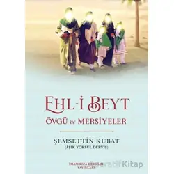 Ehl-i Beyt - Şemsettin Kubat - İmam Rıza Dergahı Yayınları