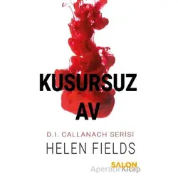 Kusursuz Av - Helen Fields - Salon Yayınları