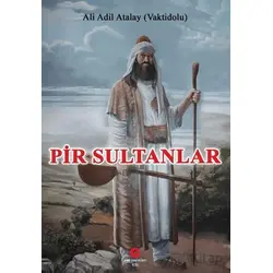Pir Sultanlar - Ali Adil Atalay Vaktidolu - Can Yayınları (Ali Adil Atalay)