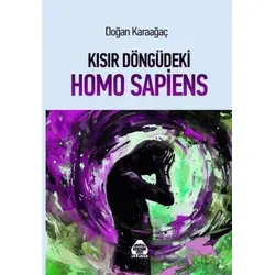 Kısır Döngüde Homo Sapiens - Doğan Karaağaç - Alan Yayıncılık